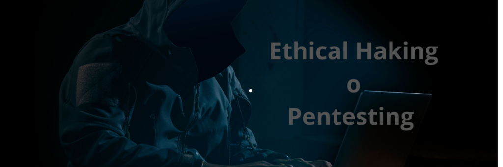 Diferencia entre Pentesting y Ethical Hacking ¿Cuál elegir